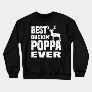 Best Buckin Poppa Ever Hunting Hunter Crewneck Sweatshirt